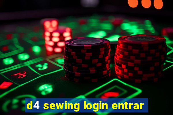 d4 sewing login entrar